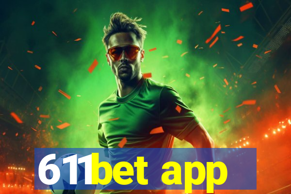 611bet app